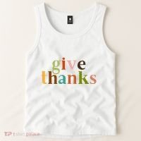 Give Thanks Be Thankful Thankgiving Tank Top thumb 2