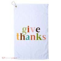 Give Thanks Be Thankful Thankgiving Golf Towel thumb 0