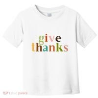 Give Thanks Be Thankful Thankgiving Toddler T-Shirt thumb 0