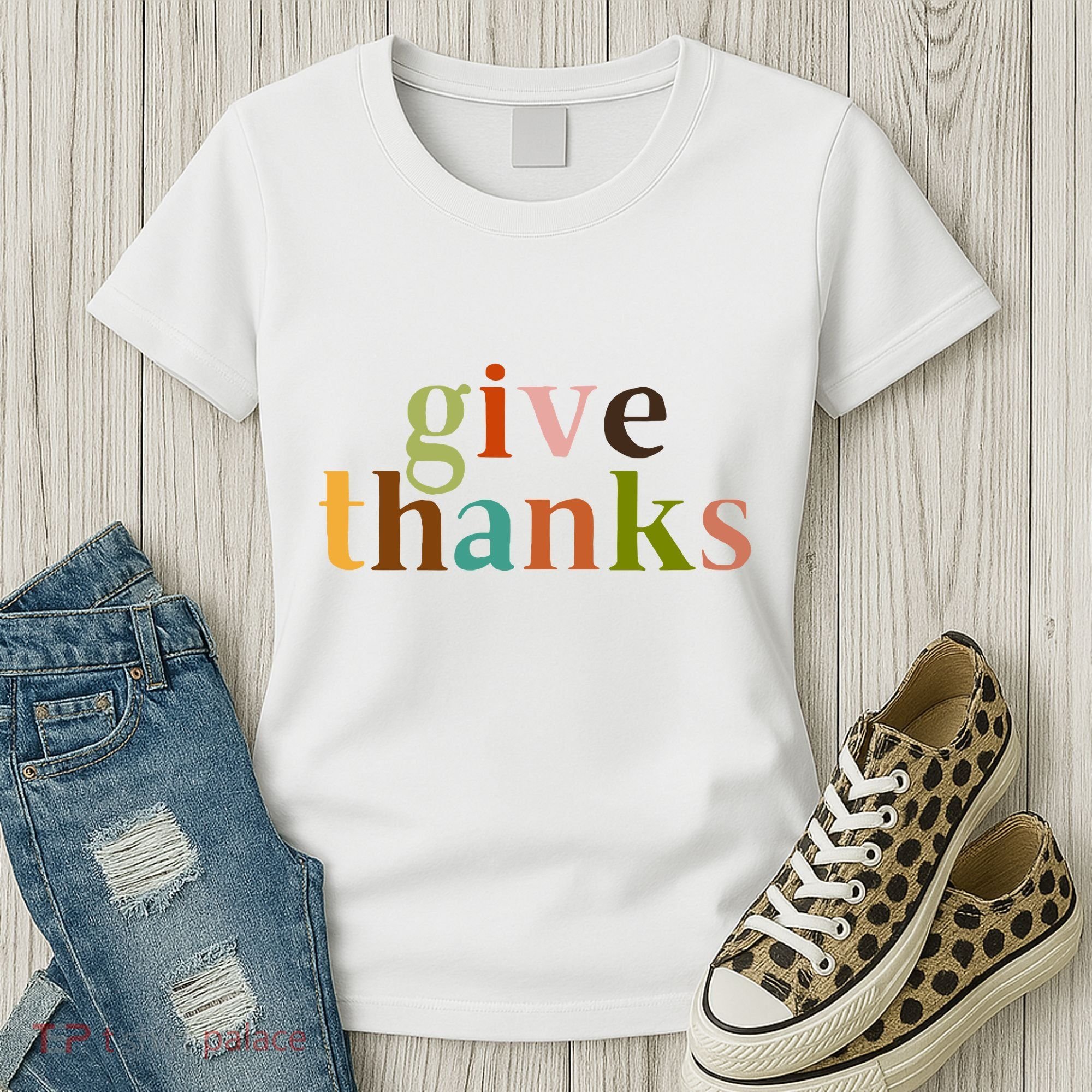 Give Thanks Be Thankful Thankgiving Women's T-Shirt