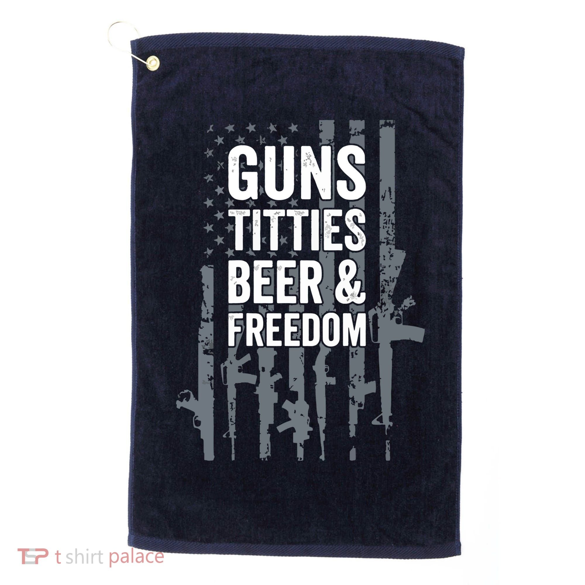 Guns Titties Beer & Freedom Funny Drinking USA Flag Golf Towel