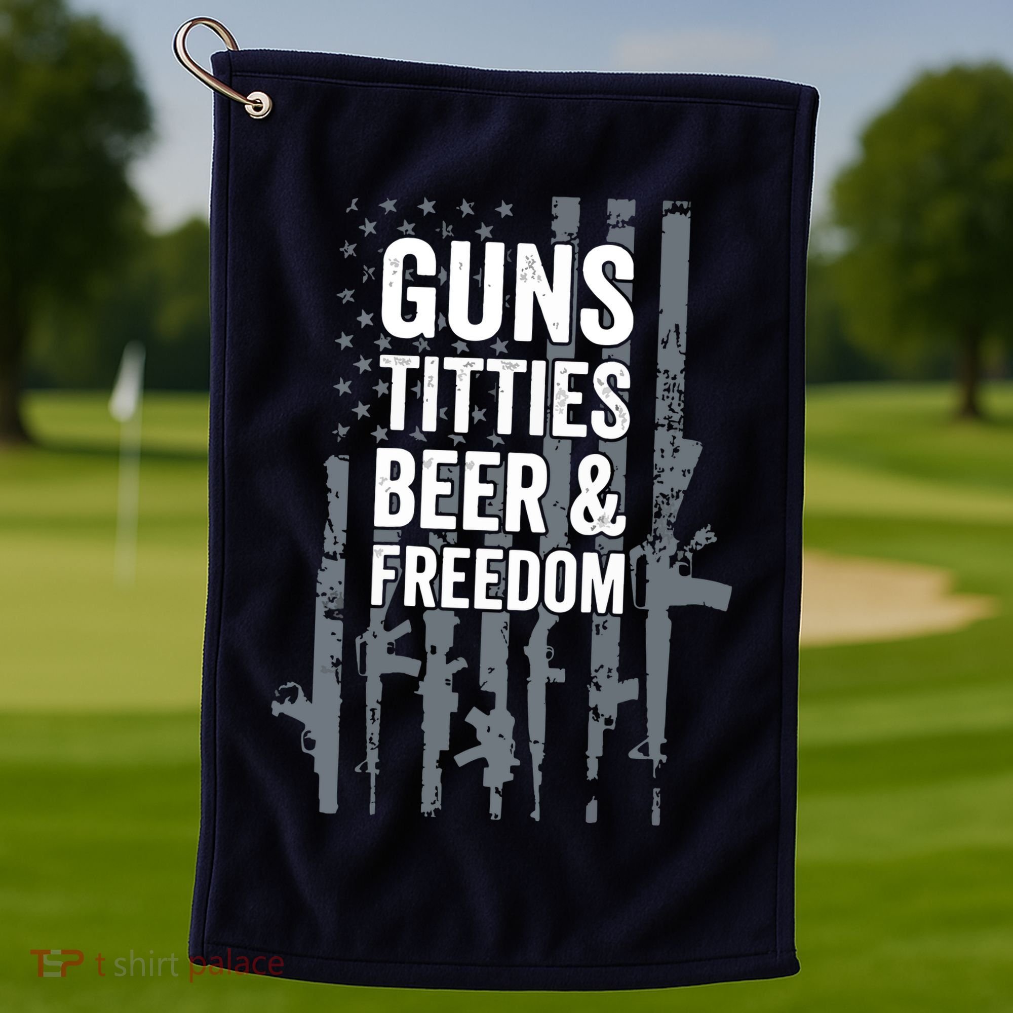 Guns Titties Beer & Freedom Funny Drinking USA Flag Golf Towel