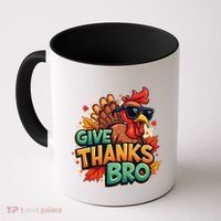 Give Thanks Bro Cute Turkey Thankful Thanksgiving Coffee Mug thumb 0
