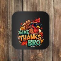 Give Thanks Bro Cute Turkey Thankful Thanksgiving Coaster thumb 0