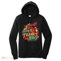 Give Thanks Bro Cute Turkey Thankful Thanksgiving Women's Hoodie thumb 0
