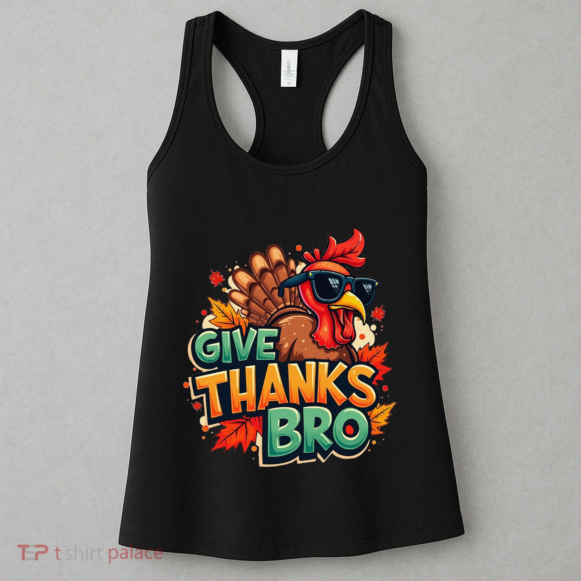 Give Thanks Bro Cute Turkey Thankful Thanksgiving Women's Tank Top
