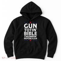 Gun Toting Bible Thumping Republican Hoodie thumb 0