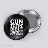 Gun Toting Bible Thumping Republican Button thumb 0