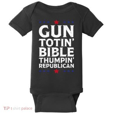 Gun Toting Bible Thumping Republican Baby Bodysuit