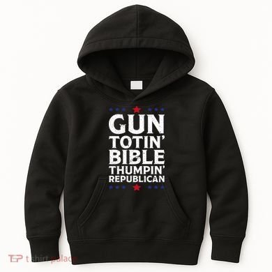 Gun Toting Bible Thumping Republican Kids Hoodie
