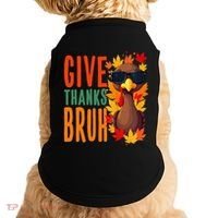 Give Thanks Bruh Funny Thanksgiving Turkey Thankful Bruh Gift Doggie Tank thumb 0