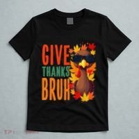 Give Thanks Bruh Funny Thanksgiving Turkey Thankful Bruh Gift T-Shirt thumb 5