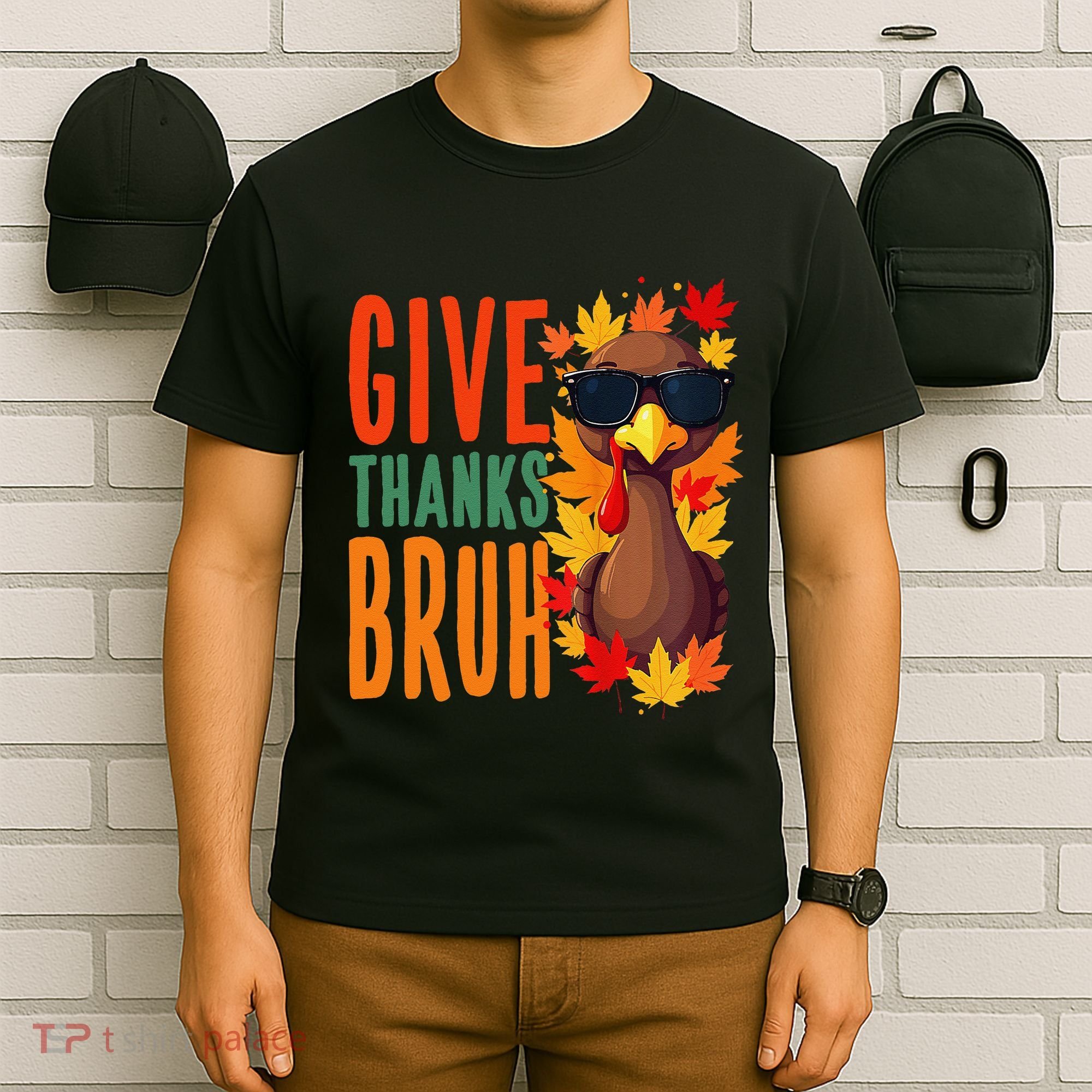 Give Thanks Bruh Funny Thanksgiving Turkey Thankful Bruh Gift T-Shirt