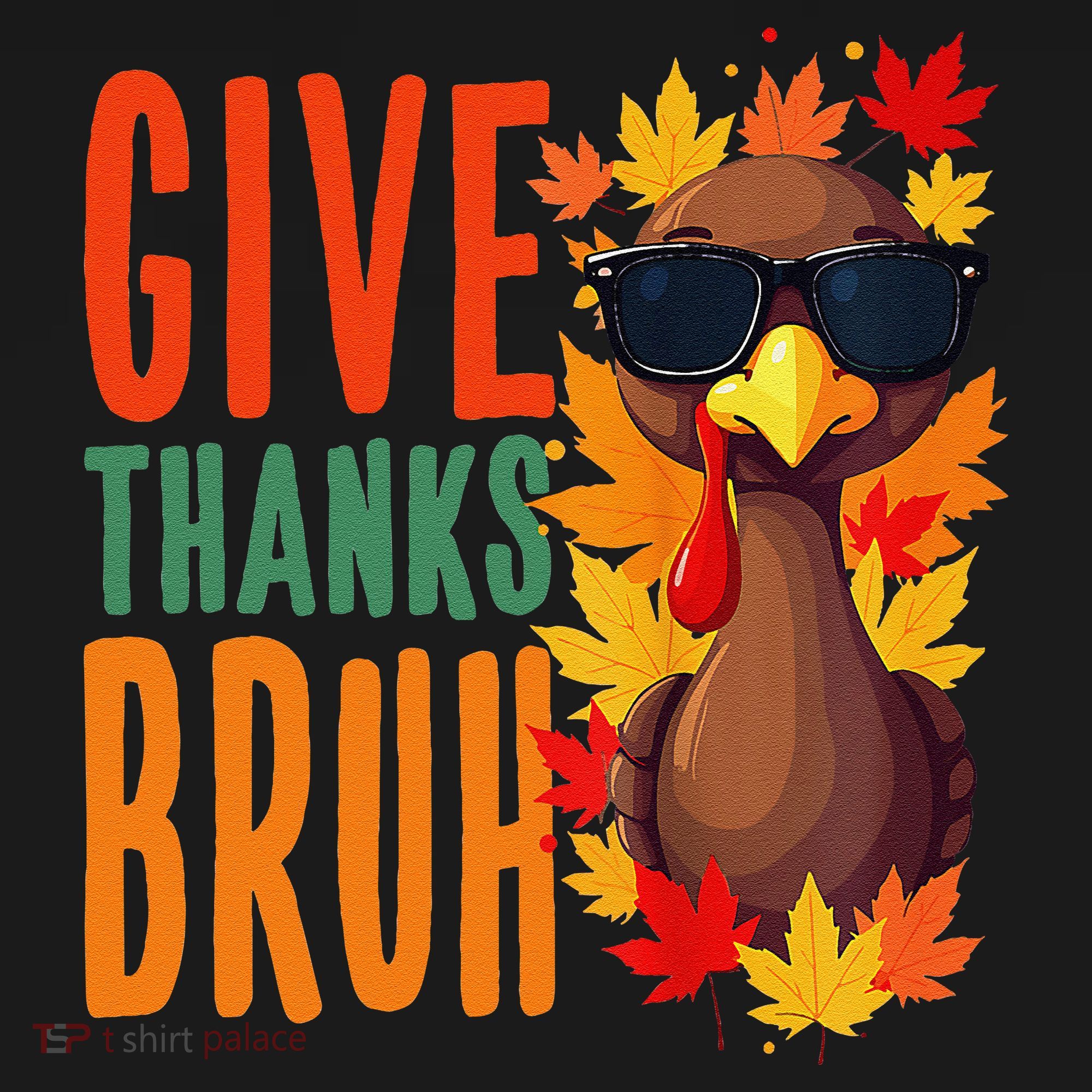 Give Thanks Bruh Funny Thanksgiving Turkey Thankful Bruh Gift Coaster