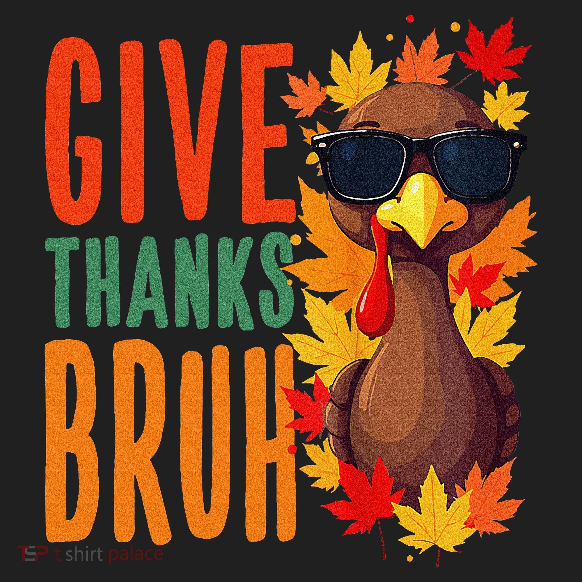 Give Thanks Bruh Funny Thanksgiving Turkey Thankful Bruh Gift Golf Towel