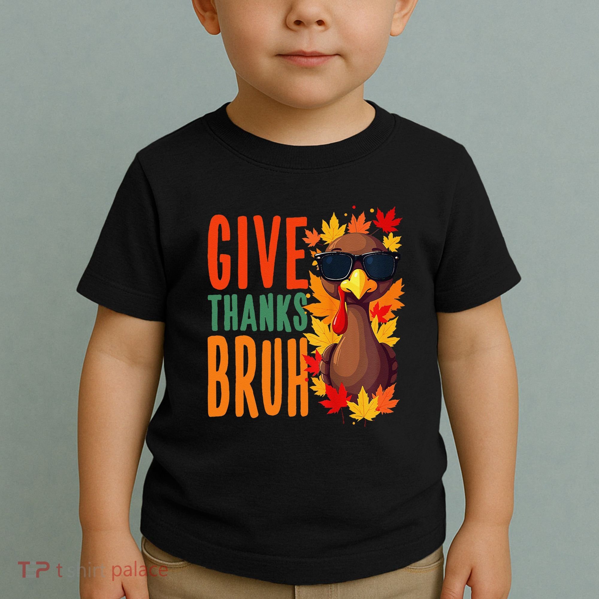 Give Thanks Bruh Funny Thanksgiving Turkey Thankful Bruh Gift Toddler T-Shirt