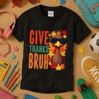 Give Thanks Bruh Funny Thanksgiving Turkey Thankful Bruh Gift Kids T-Shirt thumb 3
