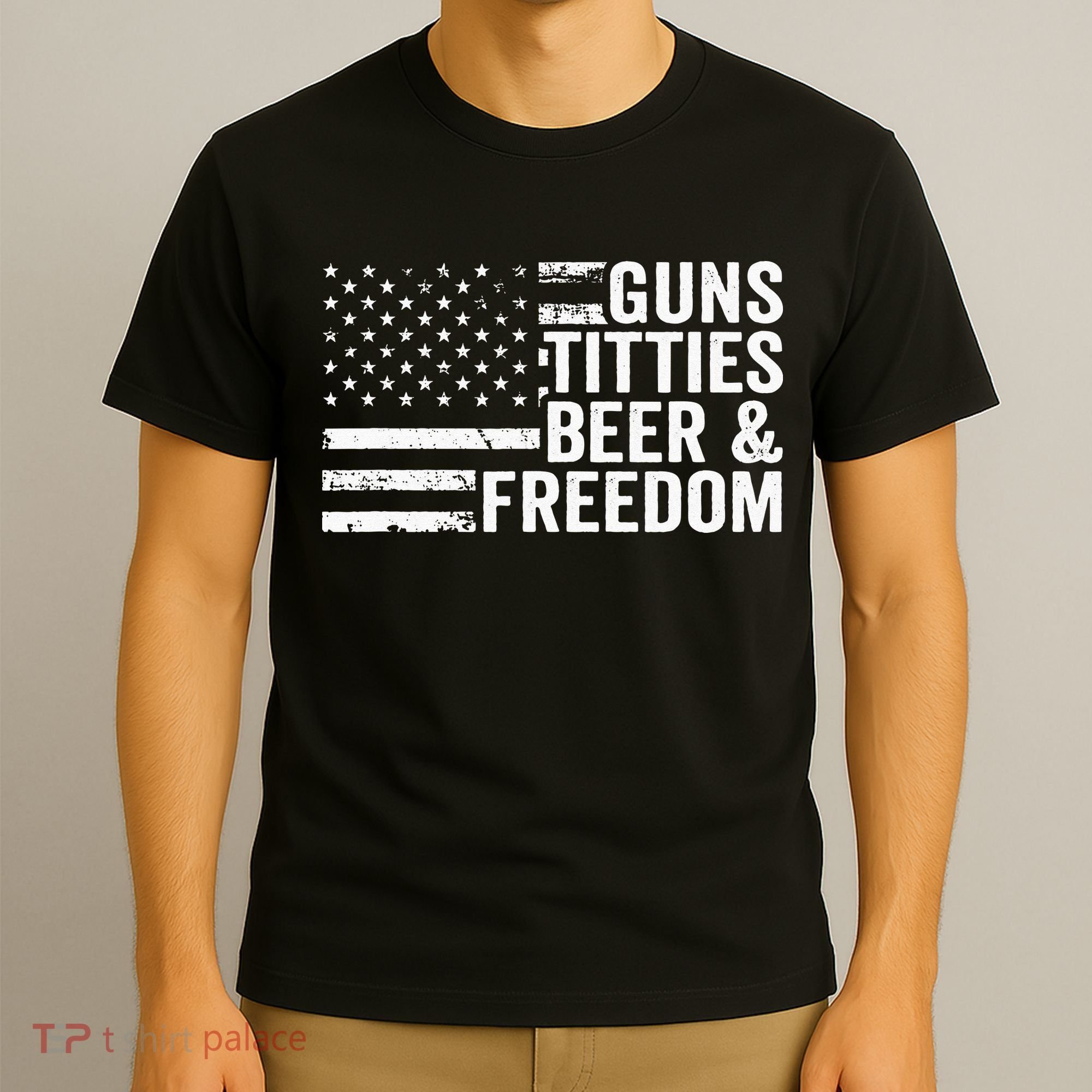 Guns Titties Beer & Freedom Funny Drinking USA Flag T-Shirt