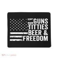 Guns Titties Beer & Freedom Funny Drinking USA Flag Mousepad thumb 0