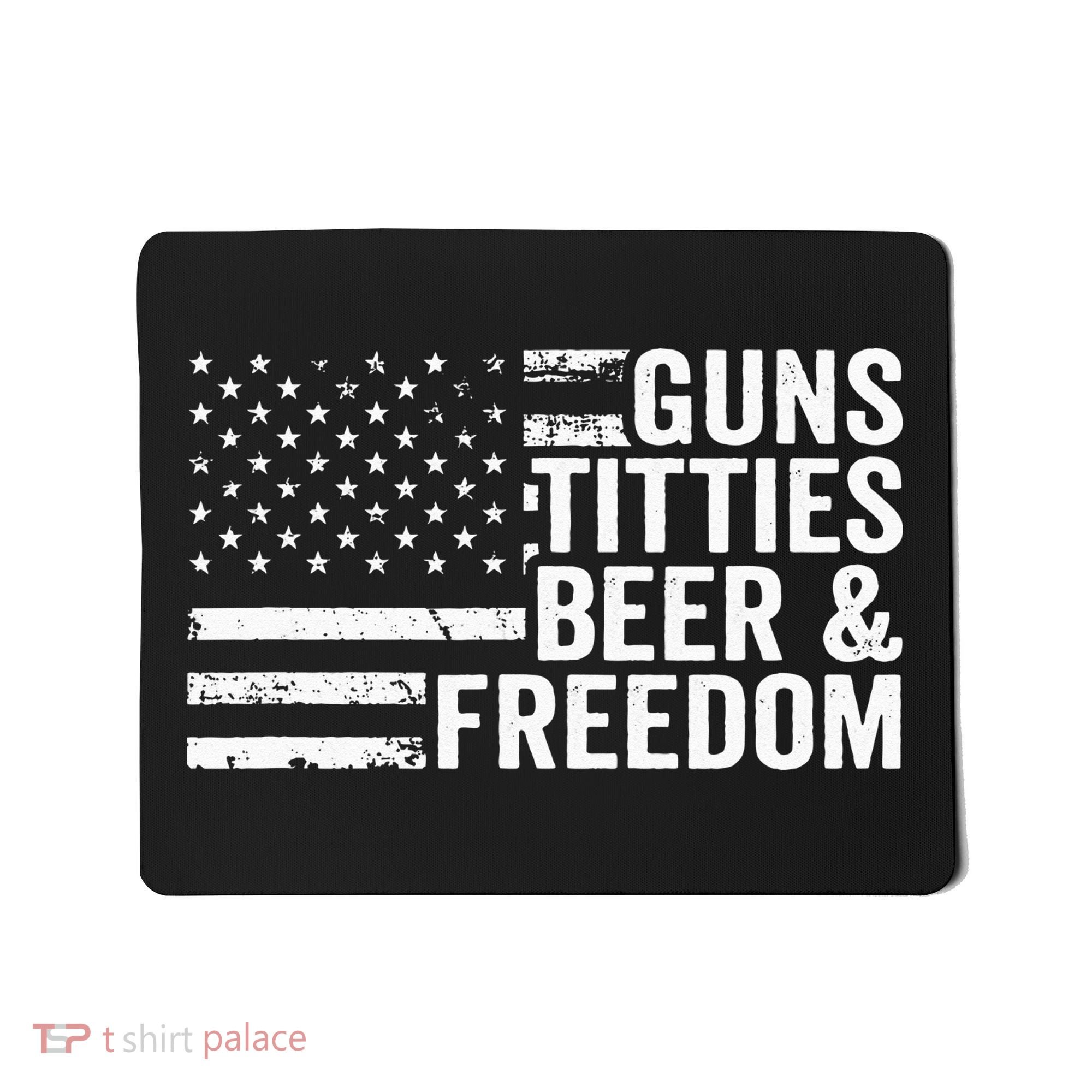 Guns Titties Beer & Freedom Funny Drinking USA Flag Mousepad