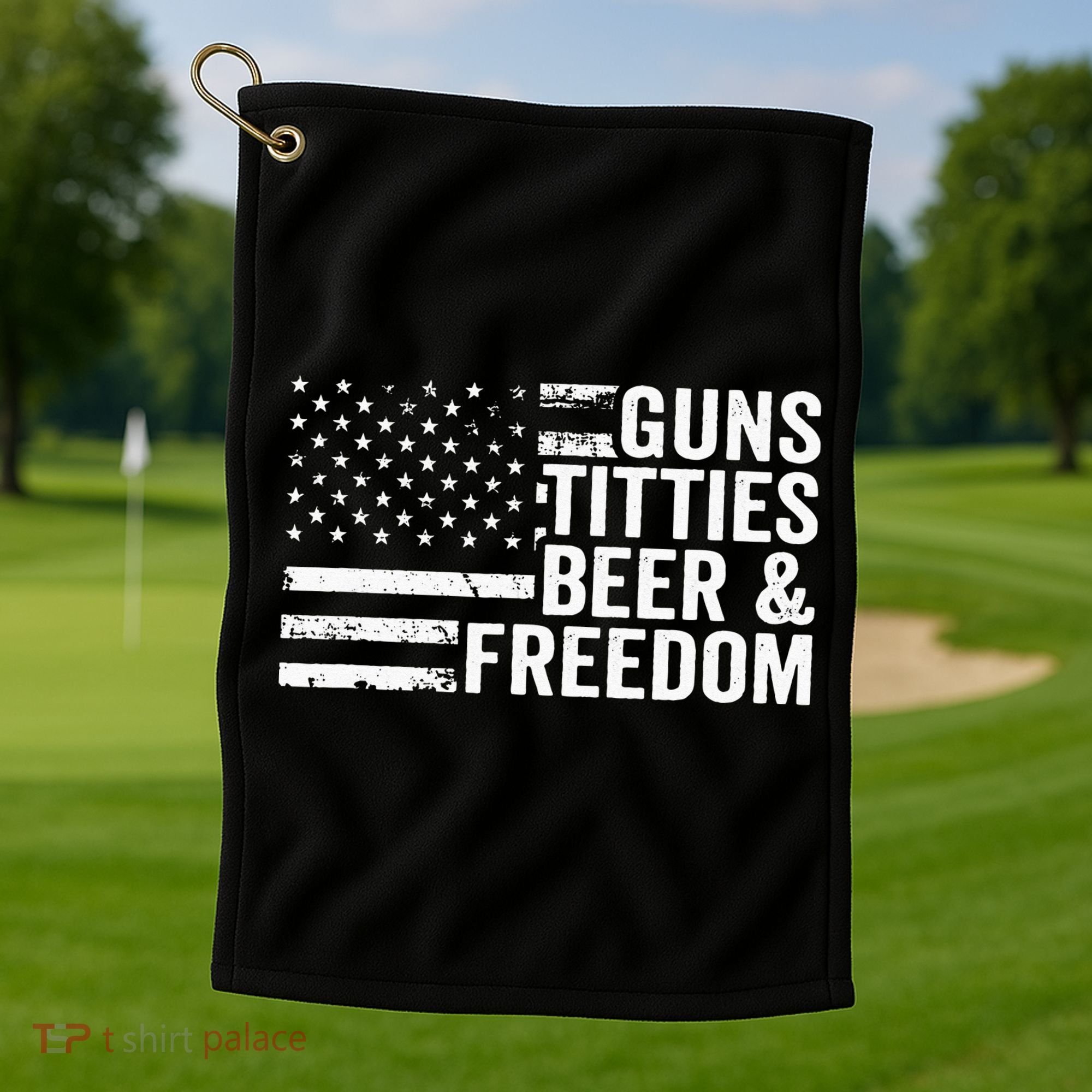 Guns Titties Beer & Freedom Funny Drinking USA Flag Golf Towel