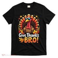 Give Thanks Bro Cute Turkey Thankful Thanksgiving T-Shirt thumb 0