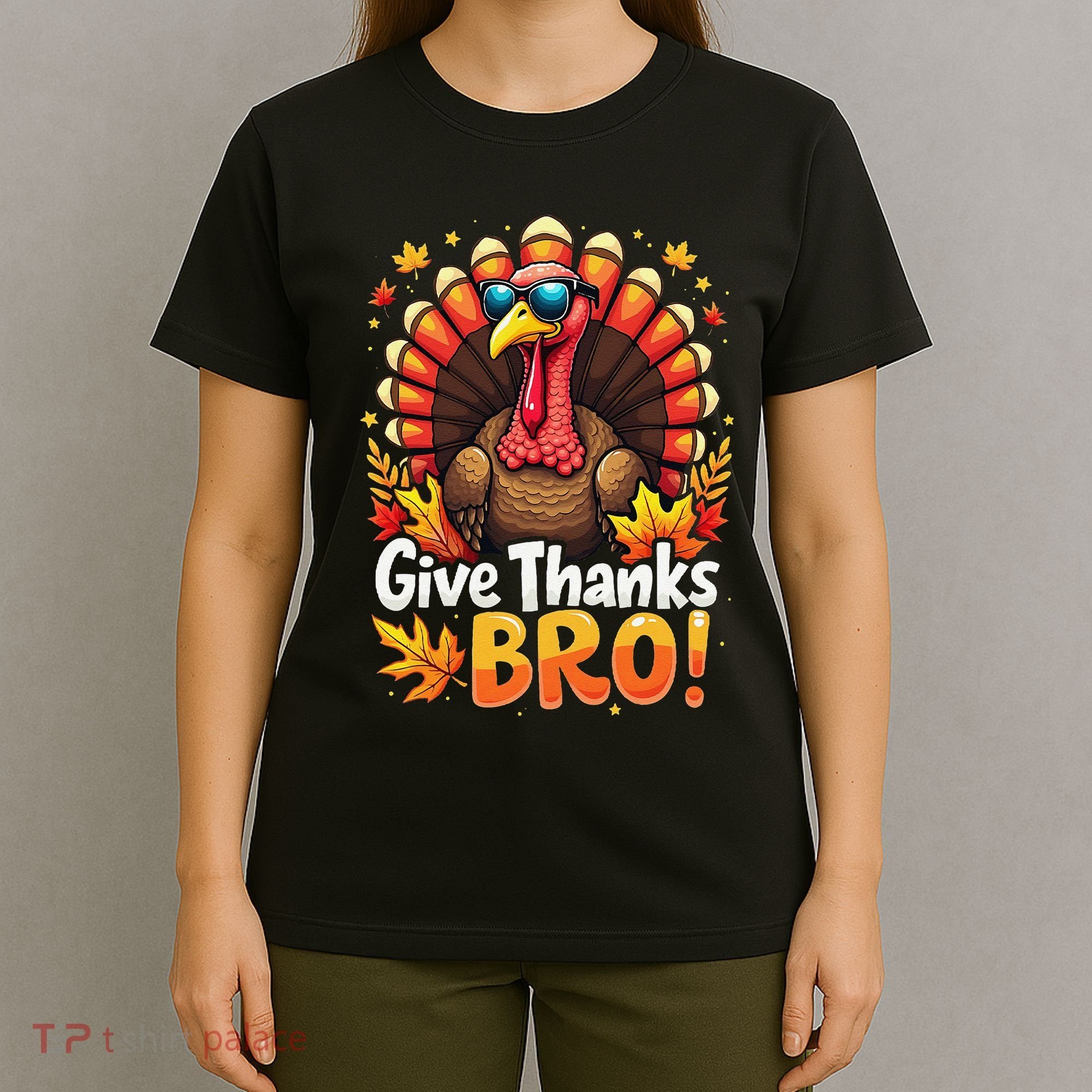 Give Thanks Bro Cute Turkey Thankful Thanksgiving T-Shirt