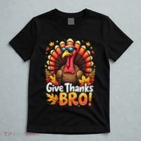 Give Thanks Bro Cute Turkey Thankful Thanksgiving T-Shirt thumb 5