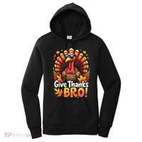 Give Thanks Bro Cute Turkey Thankful Thanksgiving Women's Hoodie thumb 0