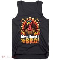 Give Thanks Bro Cute Turkey Thankful Thanksgiving Tank Top thumb 0