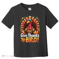 Give Thanks Bro Cute Turkey Thankful Thanksgiving Toddler T-Shirt thumb 0