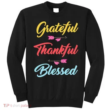 Grateful Thankful Blessed Sweatshirt