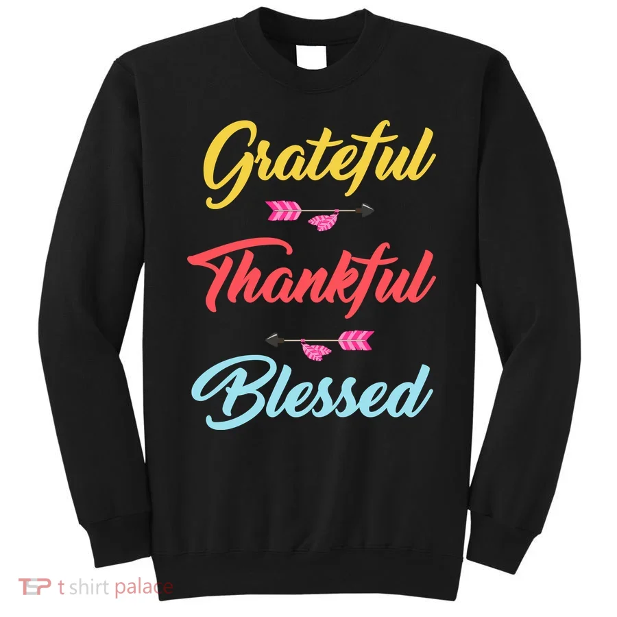 Grateful Thankful Blessed Sweatshirt