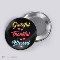 Grateful Thankful Blessed Button thumb 0