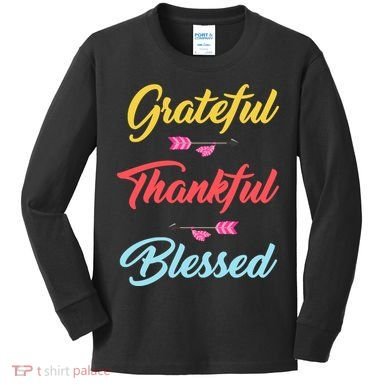Grateful Thankful Blessed Kids Long Sleeve Shirt