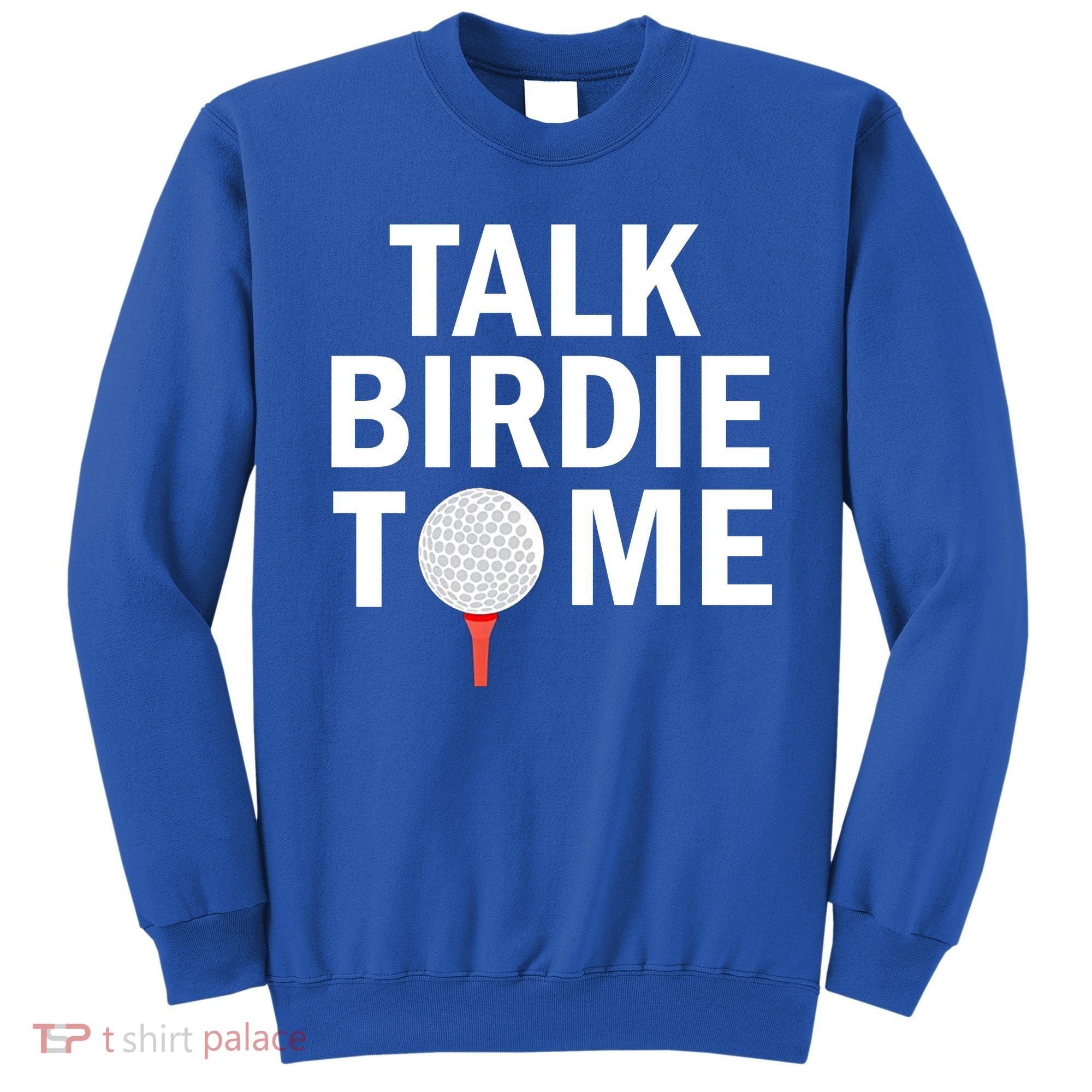 Golf Talk Birdie Sweatshirt