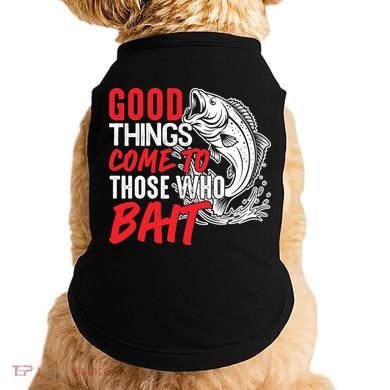 Good Things Come To Those Who Bait Doggie Tank
