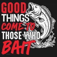 Good Things Come To Those Who Bait Doggie Tank thumb 4