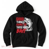 Good Things Come To Those Who Bait Hoodie thumb 0
