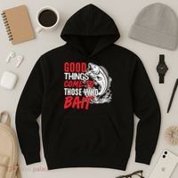 Good Things Come To Those Who Bait Hoodie thumb 3
