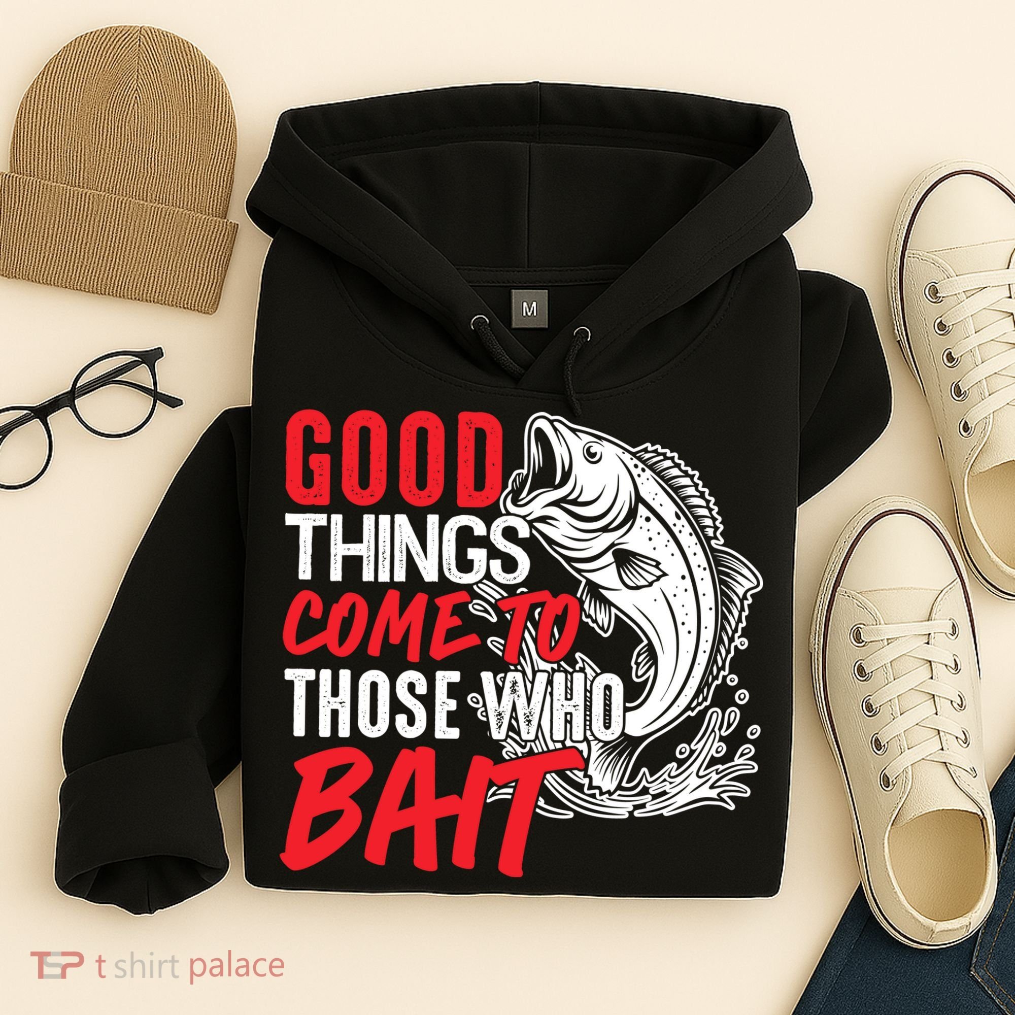 Good Things Come To Those Who Bait Hoodie