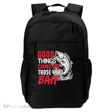 Good Things Come To Those Who Bait Backpack