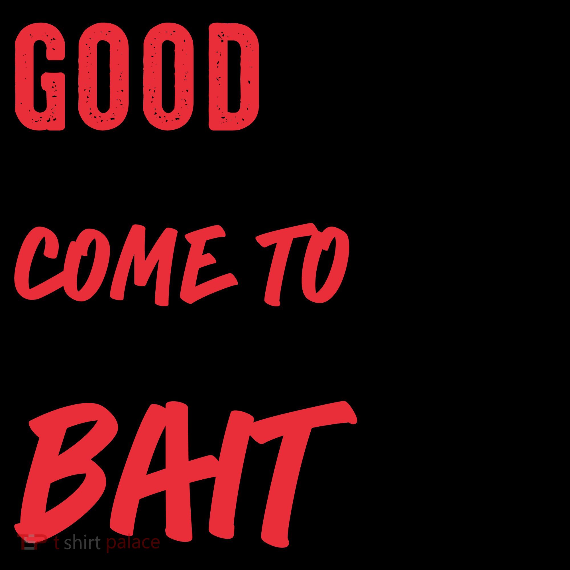 Good Things Come To Those Who Bait Coffee Mug