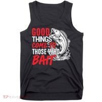 Good Things Come To Those Who Bait Tank Top thumb 0