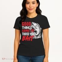 Good Things Come To Those Who Bait Women's T-Shirt thumb 4