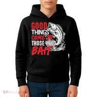 Good Things Come To Those Who Bait Kids Hoodie thumb 4