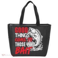Good Things Come To Those Who Bait Tote Bag thumb 0