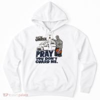 Go To Church Pray You Don't Guard Me Funny Hoodie thumb 0
