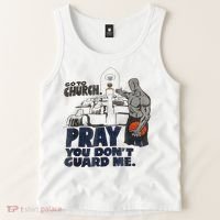 Go To Church Pray You Don't Guard Me Funny Tank Top thumb 2