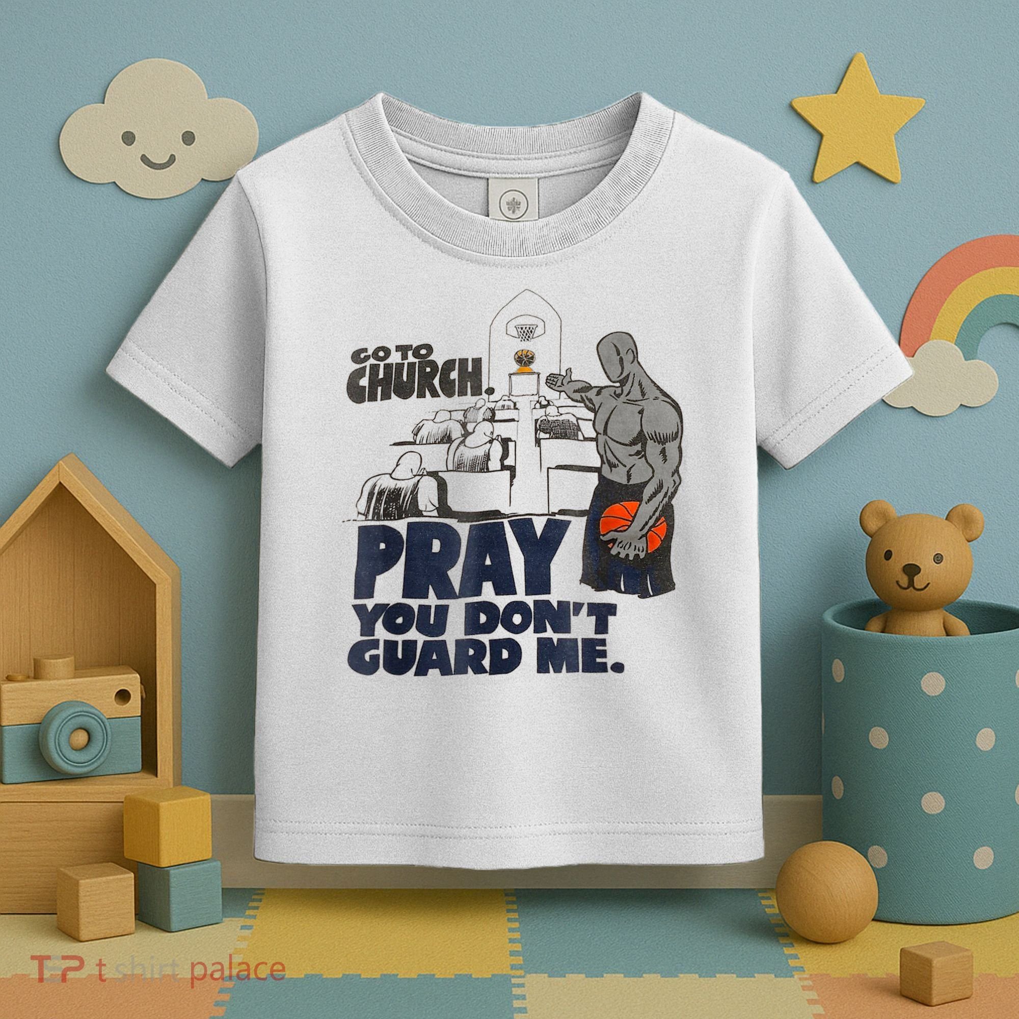Go To Church Pray You Don't Guard Me Funny Toddler T-Shirt